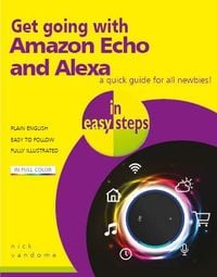 Produktbild: Get going with Amazon Echo and Alexa in easy steps