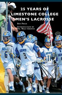 Produktbild: 25 Years of Limestone College Men's Lacrosse