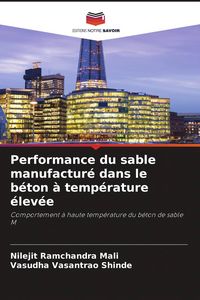 Produktbild: Performance du sable manufactur&eacute; dans le b&eacute;ton &agrave; temp&eacute;rature &eacute;lev&eacute;e