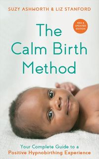 Produktbild: The Calm Birth Method (Revised Edition)