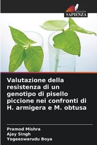 Produktbild: Valutazione della resistenza di un genotipo di pisello piccione nei confronti di H. armigera e M. obtusa