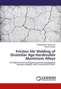 Produktbild: Friction Stir Welding of Dissimilar Age-Hardenable Aluminium Alloys