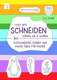 Bild vom Artikel Schneiden lernen ab 3 Jahre. Ausschneiden, kleben und malen üben für Kinder. Schneidebuch vom Autor Vicky Bo