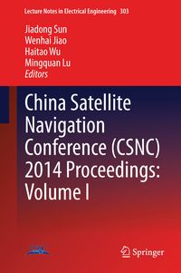 Produktbild: China Satellite Navigation Conference (CSNC) 2014 Proceedings: Volume I