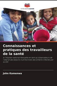 Produktbild: Connaissances et pratiques des travailleurs de la sant&eacute;