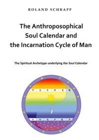 Produktbild: The Anthroposophical Soul Calendar and the Incarnation Cycle of Man