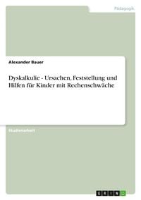 Produktbild: Dyskalkulie - Ursachen, Feststellung und Hilfen f&uuml;r Kinder mit Rechenschw&auml;che
