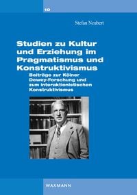 Produktbild: Studien zu Kultur und Erziehung im Pragmatismus und Konstruktivismus