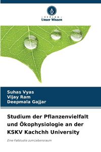 Produktbild: Studium der Pflanzenvielfalt und &Ouml;kophysiologie an der KSKV Kachchh University