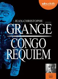 Bild vom Artikel Congo requim, MP3-CD vom Autor Jean-Christophe Grangé