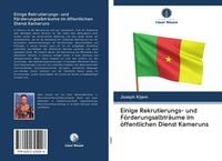 Produktbild: Einige Rekrutierungs- und F&ouml;rderungsalbtr&auml;ume im &ouml;ffentlichen Dienst Kameruns