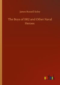 Produktbild: The Boys of 1812 and Other Naval Heroes