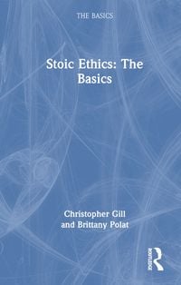 Produktbild: Polat, B: Stoic Ethics: The Basics
