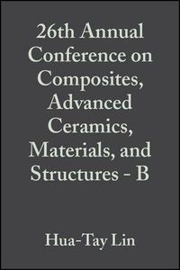 Produktbild: 26th Annual Conference on Composites, Advanced Ceramics, Materials, and Structures - B, Volume 23, Issue 4