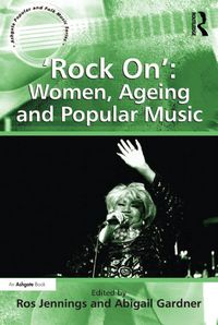 Produktbild: 'Rock On': Women, Ageing and Popular Music