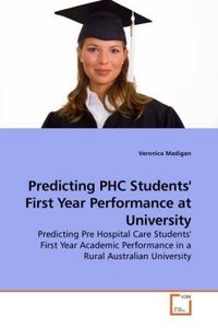Produktbild: Madigan, V: Predicting PHC Students' First Year Performance