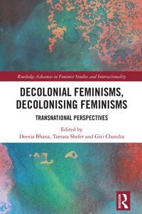 Produktbild: Decolonial Feminisms, Decolonising Feminisms