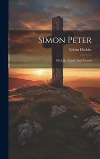 Produktbild: Simon Peter: His Life, Times, And Friends