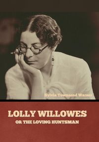 Produktbild: Lolly Willowes or The Loving Huntsman