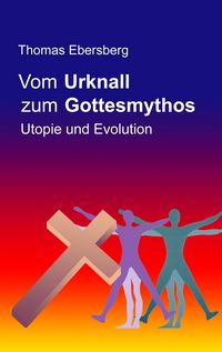 Produktbild: Vom Urknall zum Gottesmythos
