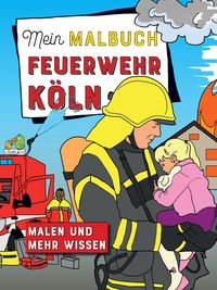 Produktbild: Mein Malbuch Feuerwehr K&ouml;ln