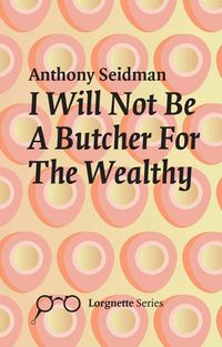 Produktbild: I Will Not Be a Butcher for the Wealthy