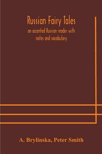 Produktbild: Russian Fairy Tales, An Accented Russian Reader With Notes And Vocabulary