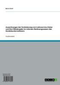Produktbild: Auswirkungen der Ver&auml;nderung von Lieferservice-Zielen und ihre Wiedergabe im internen Rechnungswesen des Handelsunternehmens