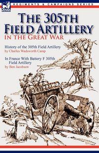 Produktbild: The 305th Field Artillery in the Great War