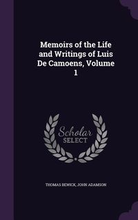 Produktbild: Memoirs of the Life and Writings of Luis De Camoens, Volume 1