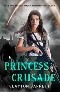 Produktbild: Princess' Crusade (American Imperium Trilogy)