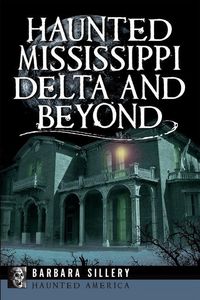 Produktbild: Haunted Mississippi Delta and Beyond