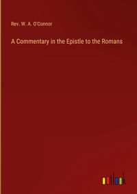 Produktbild: A Commentary in the Epistle to the Romans