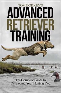 Produktbild: Tom Dokken's Advanced Retriever Training
