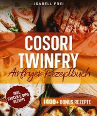 Produktbild: Cosori TwinFry Hei&szlig;luftfritteuse Rezeptbuch