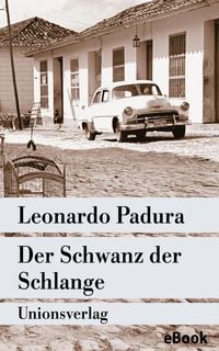 Bild vom Artikel Der Schwanz der Schlange vom Autor Leonardo Padura