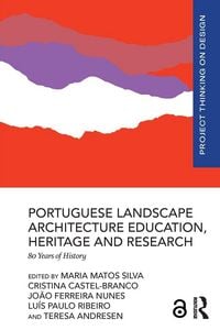 Produktbild: Portuguese Landscape Architecture Education, Heritage and Research