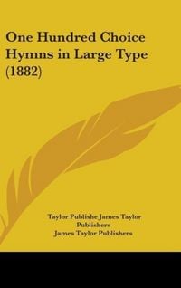 Produktbild: One Hundred Choice Hymns In Large Type (1882)
