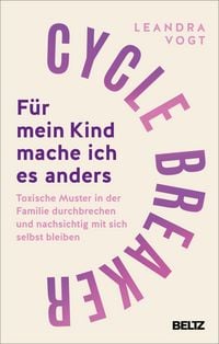 Produktbild: Cycle Breaker: F&uuml;r mein Kind mache ich es anders