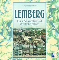Produktbild: K. u. k. Sehnsuchtsort Lemberg