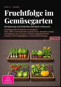 Produktbild: Fruchtfolge im Gem&uuml;segarten: Beetplanung und Bodenfruchtbarkeit verbessern