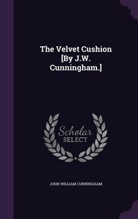 Produktbild: The Velvet Cushion [By J.W. Cunningham.]