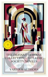 Produktbild: The Defiant Heroine Collection - 3 Classic Society Novels