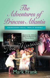 Produktbild: The Adventures Of Princess Atlantis, The Musical