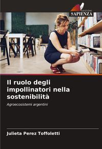 Produktbild: Il ruolo degli impollinatori nella sostenibilit&agrave;