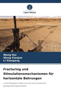 Produktbild: Fracturing und Stimulationsmechanismen f&uuml;r horizontale Bohrungen