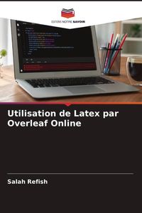 Produktbild: Utilisation de Latex par Overleaf Online