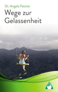Produktbild: Wege zur Gelassenheit - Wie die Seele wieder auftankt