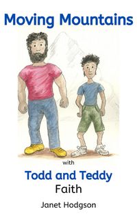 Produktbild: Moving Mountains with Todd and Teddy Faith (The Todd and Teddy series, #2)