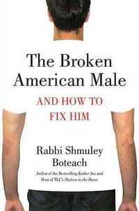Produktbild: The Broken American Male: And How to Fix Him